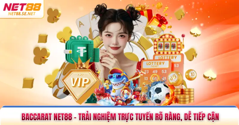 Baccarat NET88 - Trải Nghiệm Trực Tuyến Rõ Ràng, Dễ Tiếp Cận Baccarat NET88 - Trải Nghiệm Trực Tuyến Rõ Ràng, Dễ Tiếp Cận