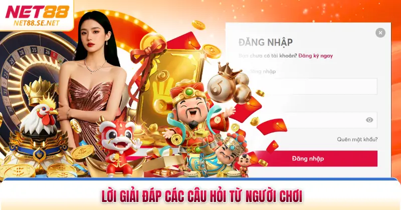 Đăng Nhập NET88 Lời giải đáp các câu hỏi từ người chơi