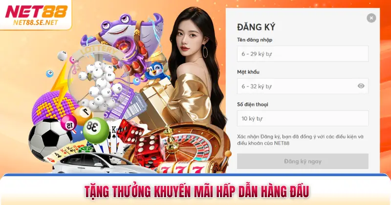 Đăng Ký NET88 Tặng thưởng khuyến mãi hấp dẫn hàng đầu