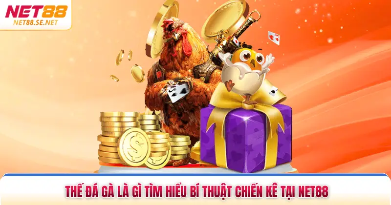 Thế Đá Gà Là Gì Tìm Hiểu Bí Thuật Chiến Kê Tại NET88 Thế Đá Gà Là Gì Tìm Hiểu Bí Thuật Chiến Kê Tại NET88
