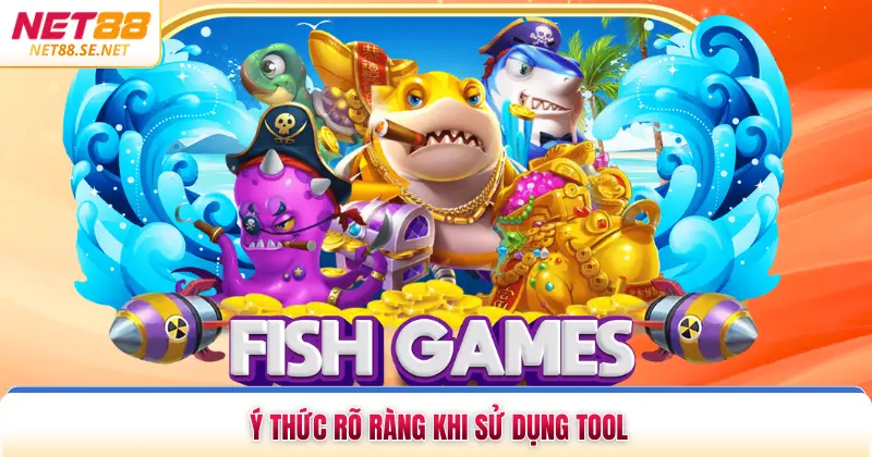 Top Tool Hack Bắn Cá - Nâng Cao Cơ Hội Thắng Lớn Ý thức rõ ràng khi sử dụng tool